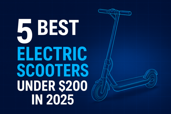 5 Best Electric Scooters Under $200 in 2025