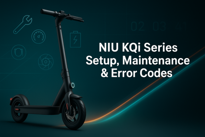NIU KQi Series Setup Maintenance & Error Codes