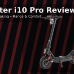 iScooter i10 Pro Review